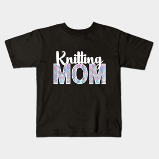 Best Knitting Mom Ever Kids T-Shirt
